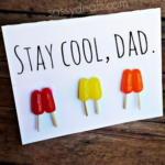 "Stay Cool" Popsicle Father's Day Card Idea